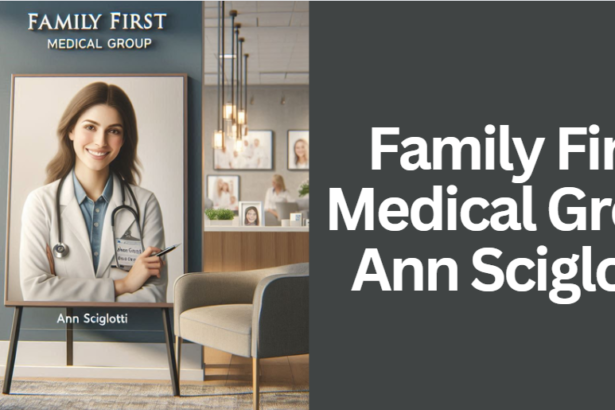 Family First Medical Group Ann Sciglotti