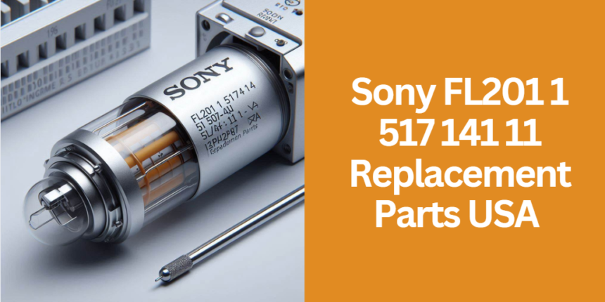 Sony FL201 1 517 141 11 Replacement Parts USA
