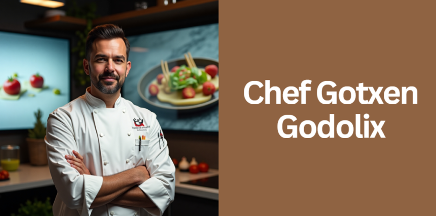 Chef Gotxen Godolix